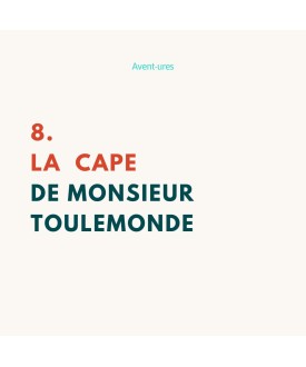 8. La cape de Monsieur Toulemonde