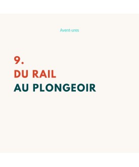 9. Du rail au plongeoir